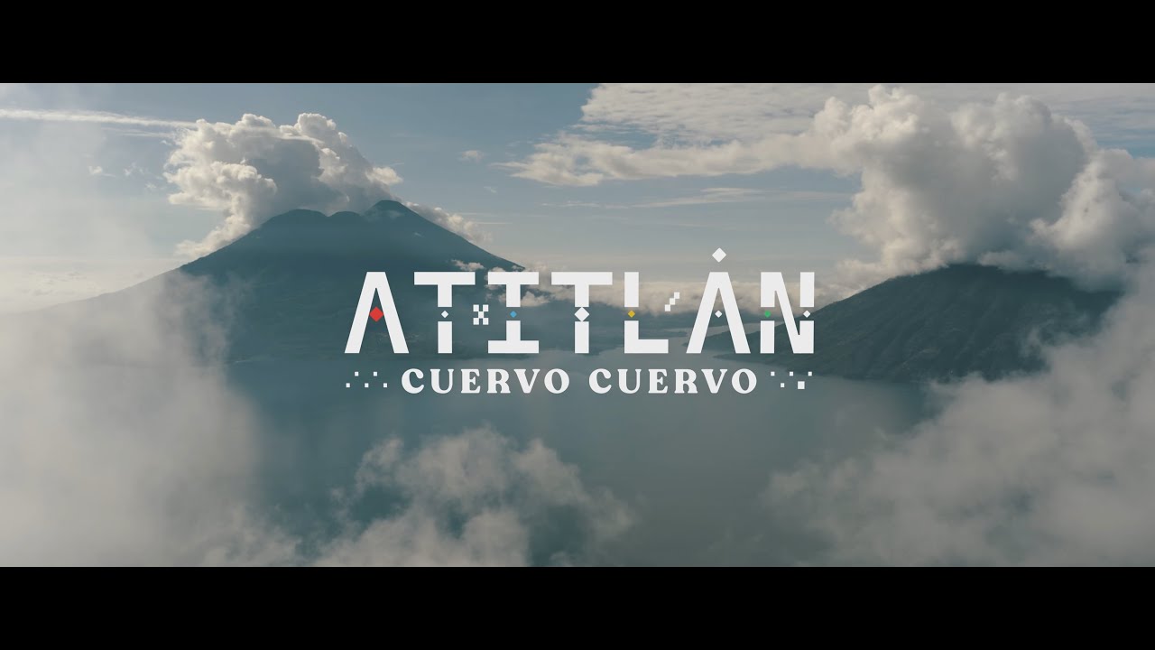 Cuervo Cuervo - Atitlan Film by Plaga