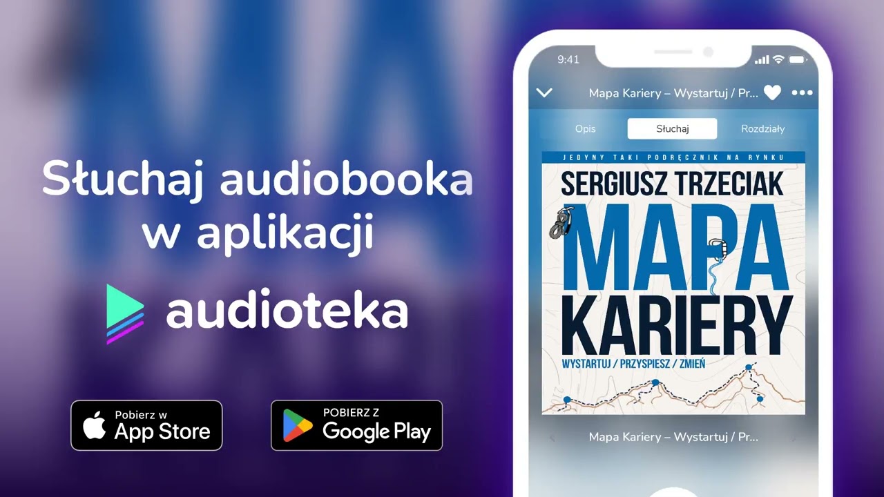 Mapa Kariery &ndash; Wystartuj / Przyspiesz / Zmień - audiobook |  Sergiusz Trzeciak (czyta Tomasz Kuć)