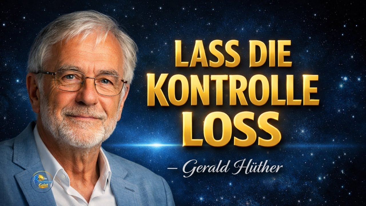 Stärke durch Loslassen | Der Weg zur inneren Freiheit | Gerald Hüther