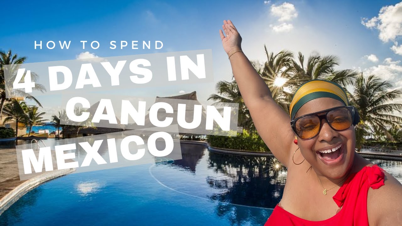 How To Spend 4 Days In Cancun Mexico | My Birthday Girls Trip