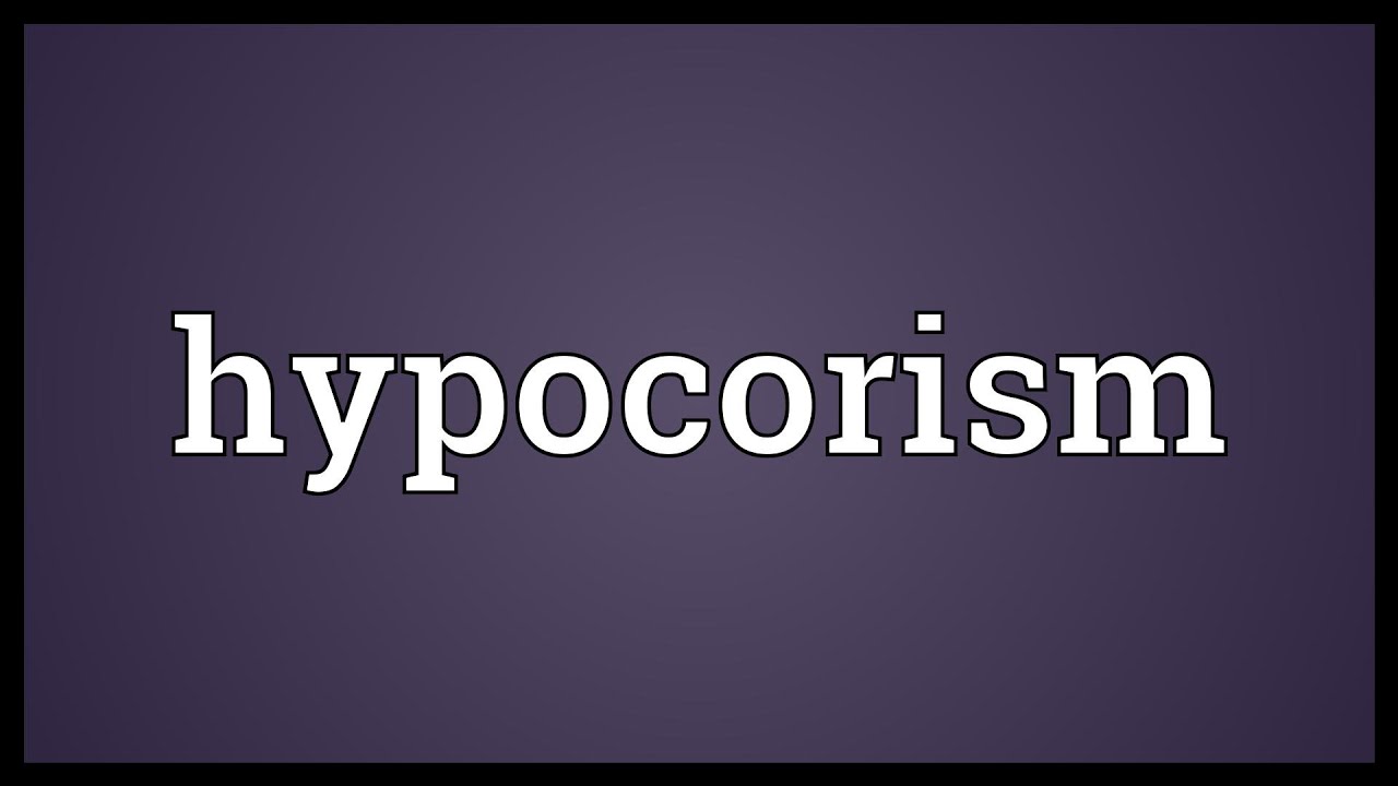 Hypocorism Meaning