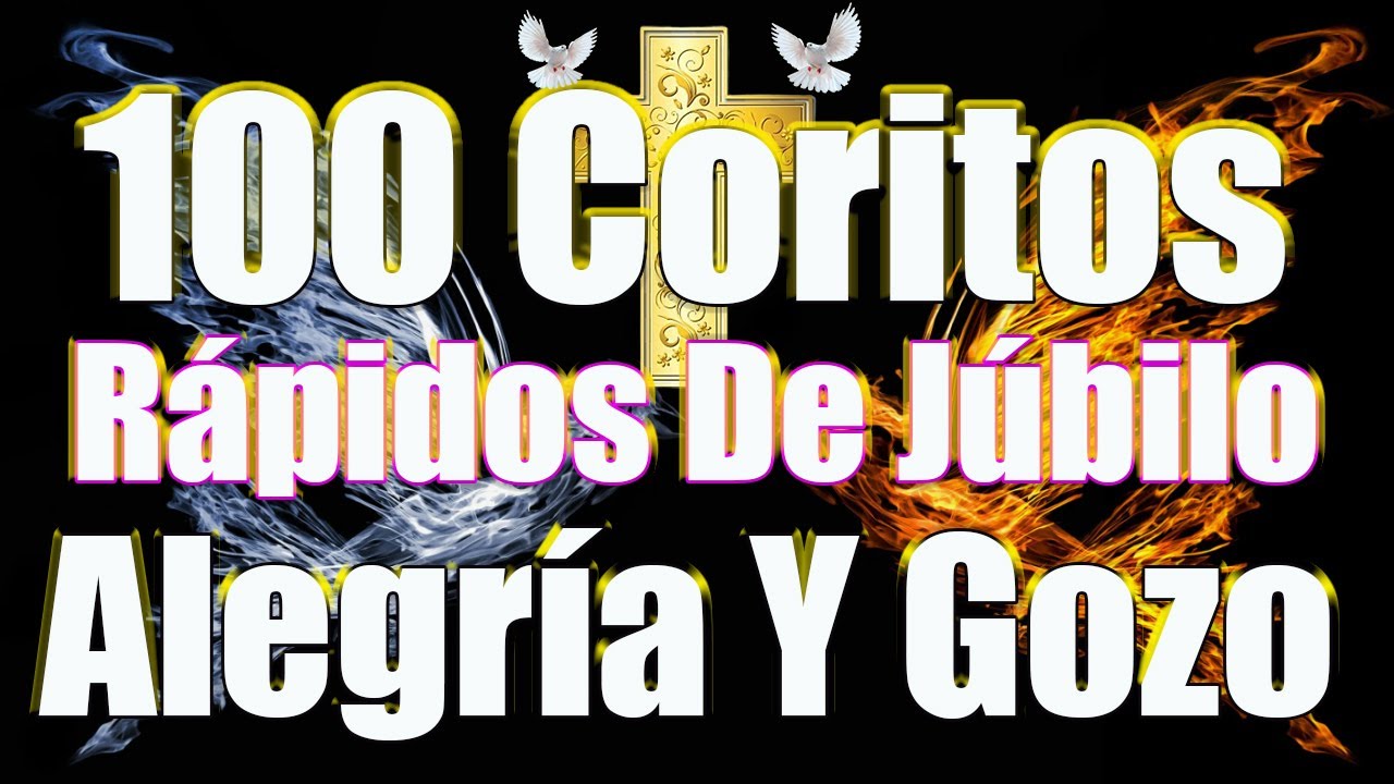 Coritos Viejitos Pero Muy Bonitos - Coros Pentecostales - Coros De Fuego Del Espíritu Santo