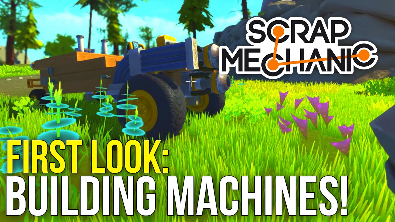 Scrap Mechanic ~ FIRST LOOK!