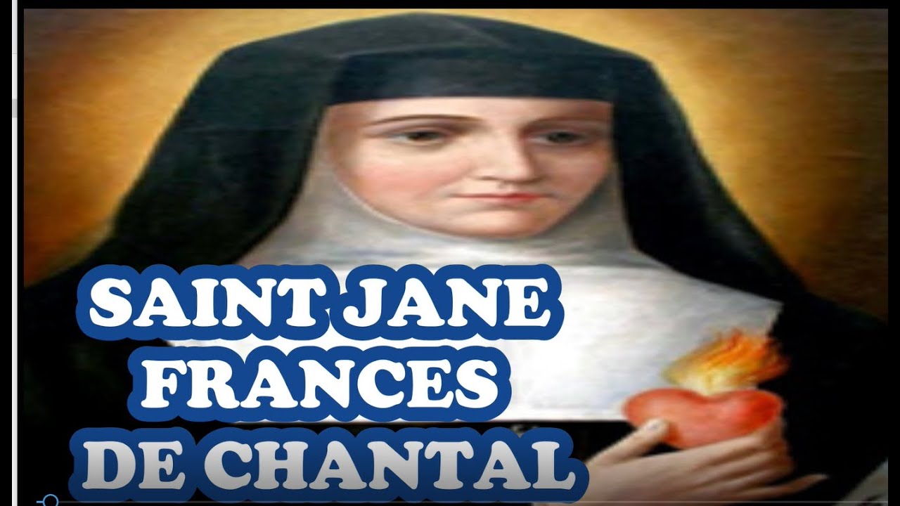 Saint Jane Frances de Chantal Biography 🙏Widow and Nun Who Stepped Over her Son to Found an Order!