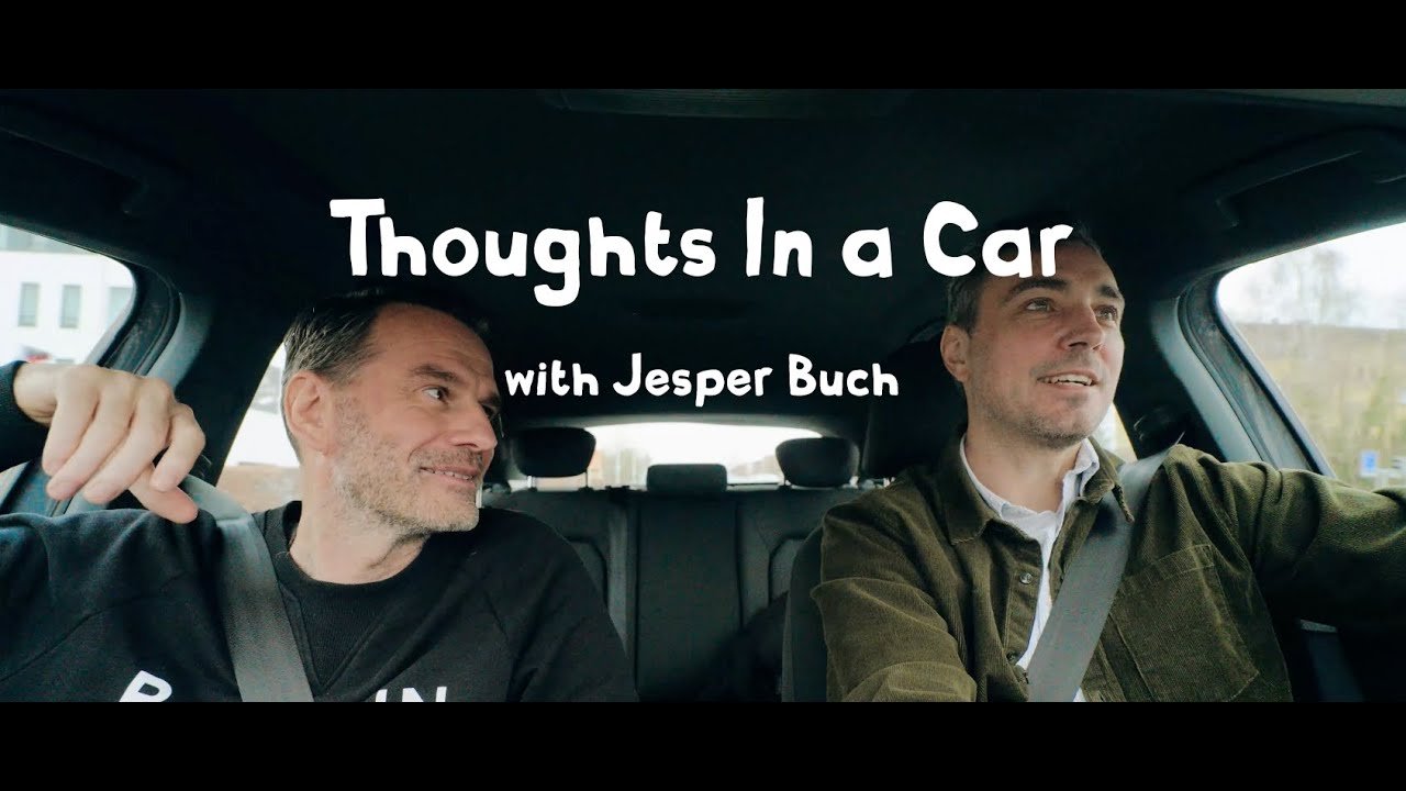 Thoughts In a Car with Jesper Buch