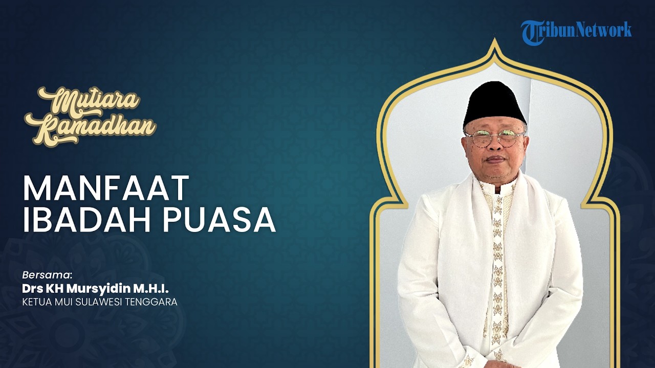 MUTIARA RAMADHAN - Manfaat Ibadah Puasa: Jalan Menuju Manusia Tertib dan Jujur