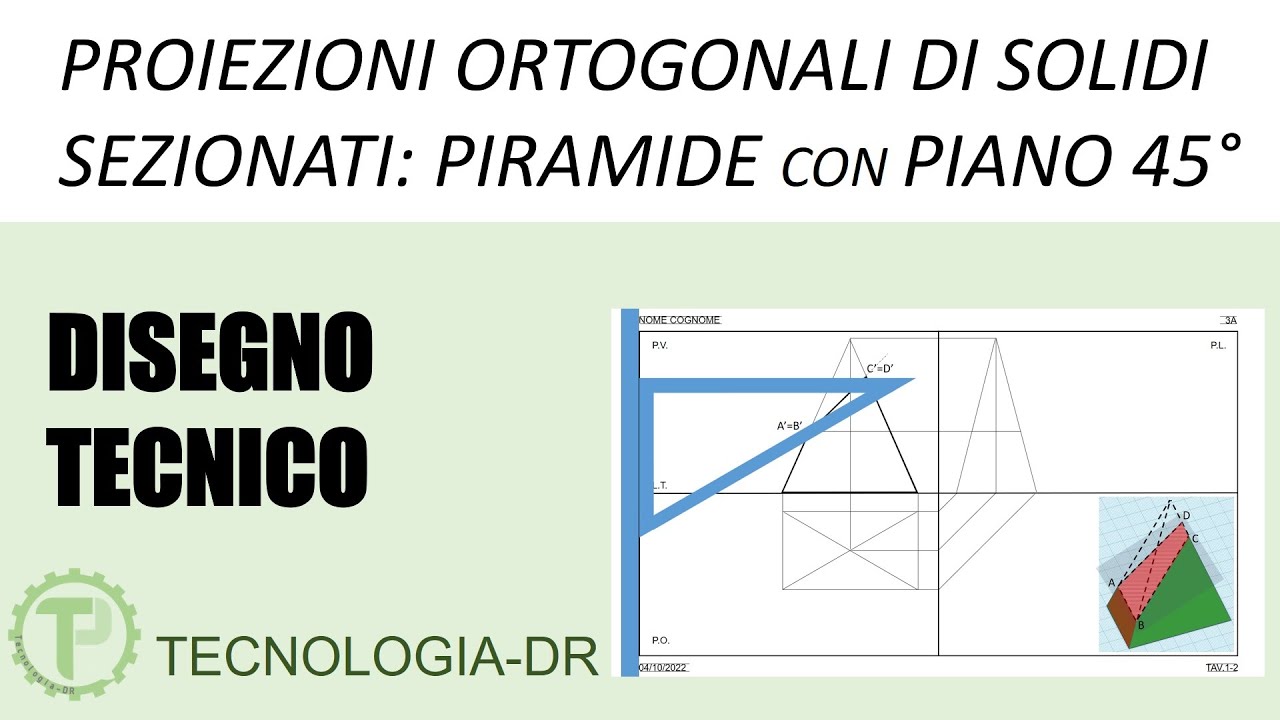 Proiezioni ortogonali di solidi sezionati 2: piramide sezionata con piano a 45° rispetto al P.O.