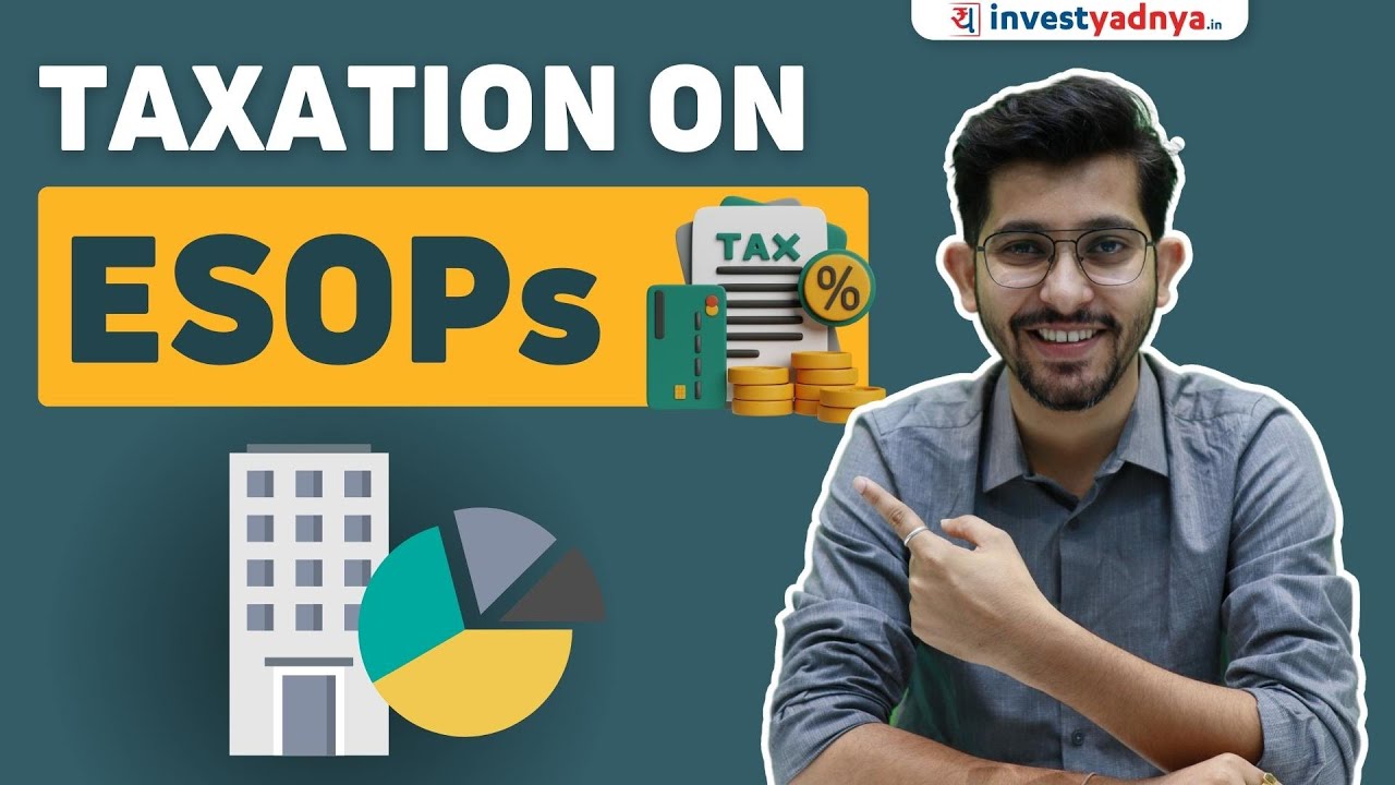 Mastering ESOPs Taxation: A Comprehensive Guide