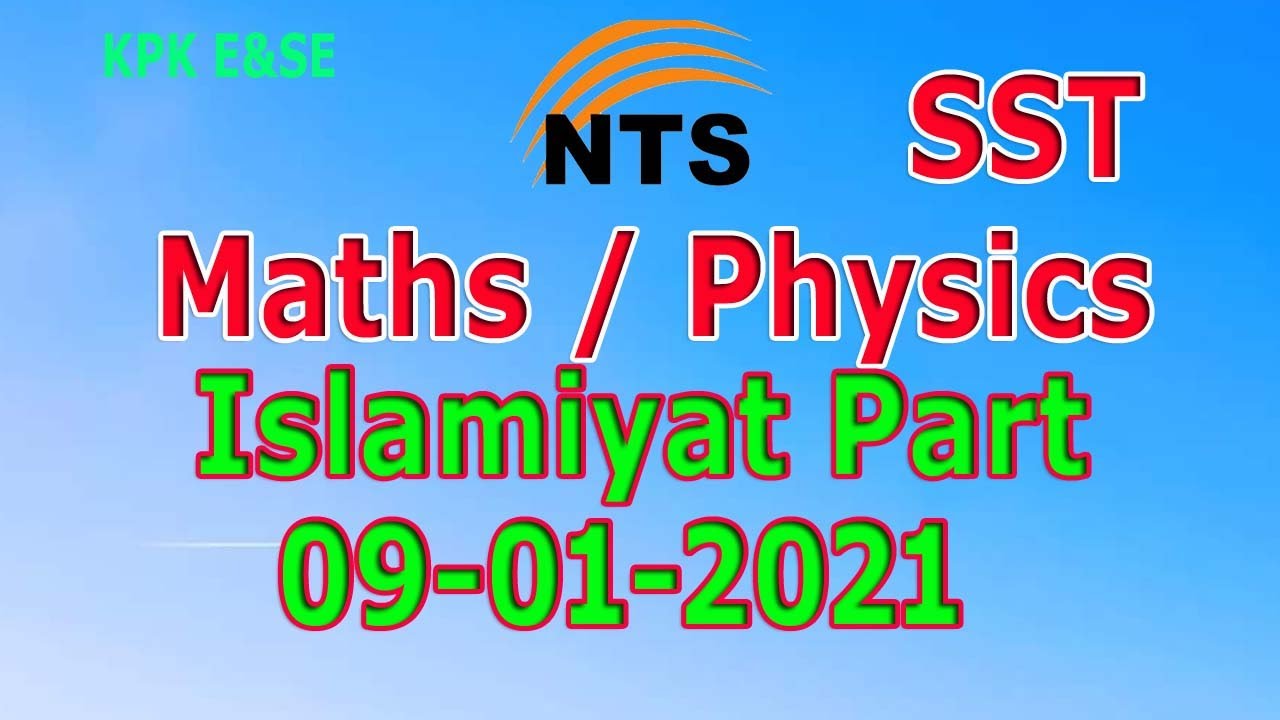 SST  Math / Physics 09-01-2021 : Islmiyat Part