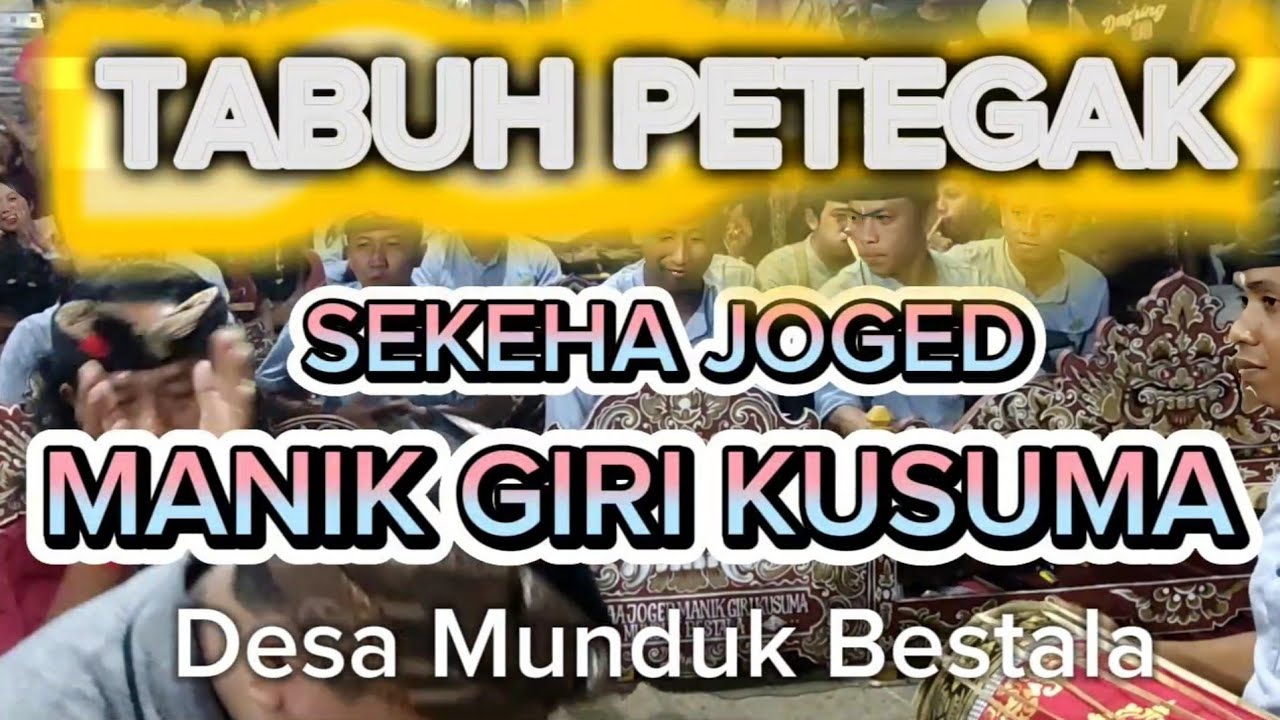 Tabuh Petegak Joged Bumbung Manik Giri Kusuma