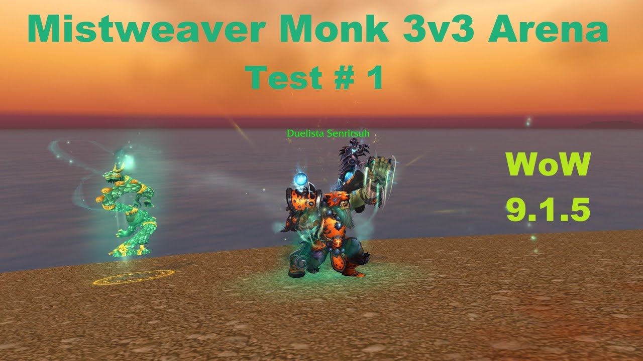 Mistweaver Monk PvP_ 3v3 Arena #1 _ WoW 9.1.5