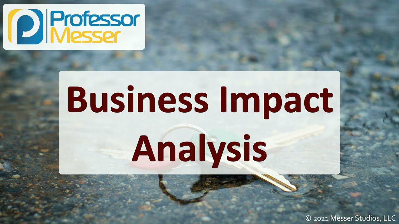 Business Impact Analysis - SY0-601 CompTIA Security+ : 5.4