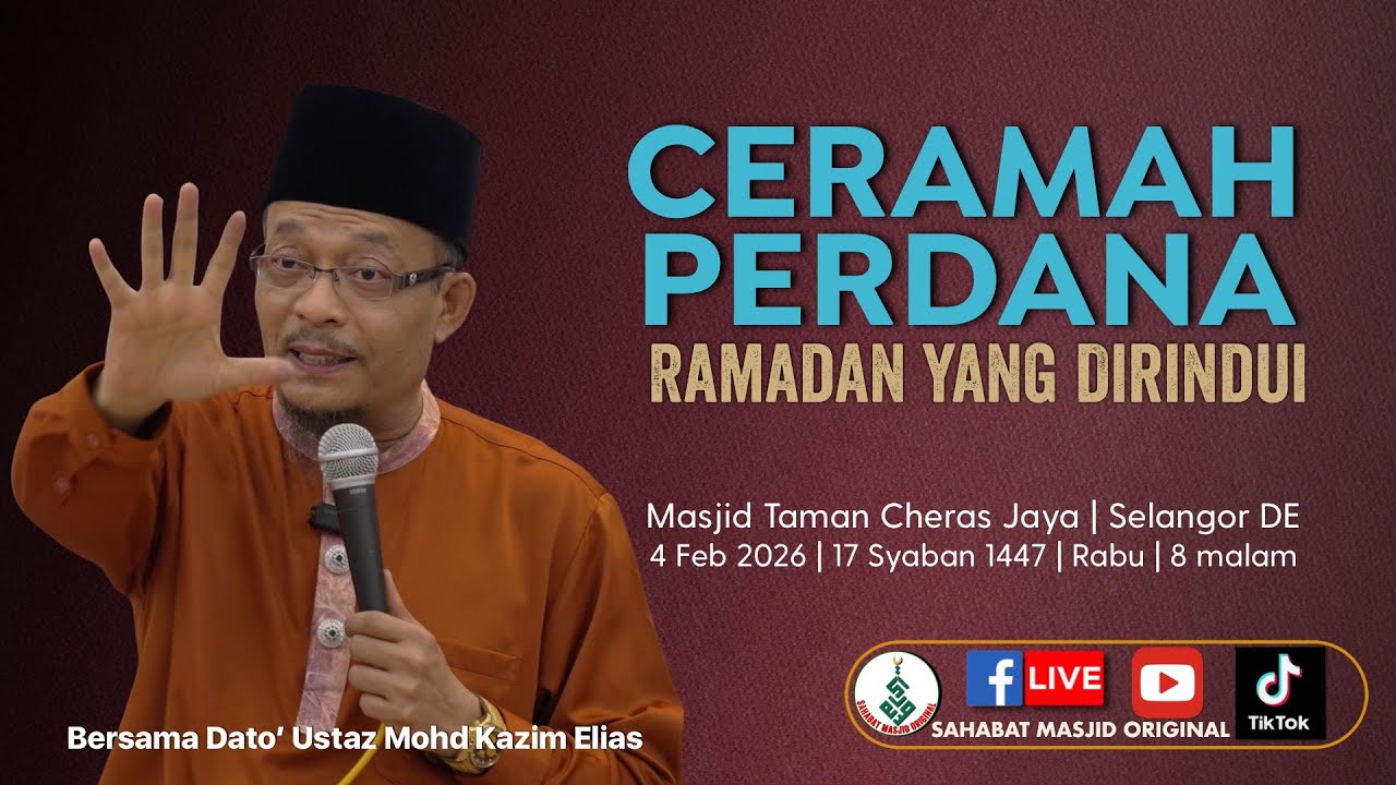 Dato' Ustaz Mohd Kazim Elias - Ceramah Perdana Di Ambang Ramadan