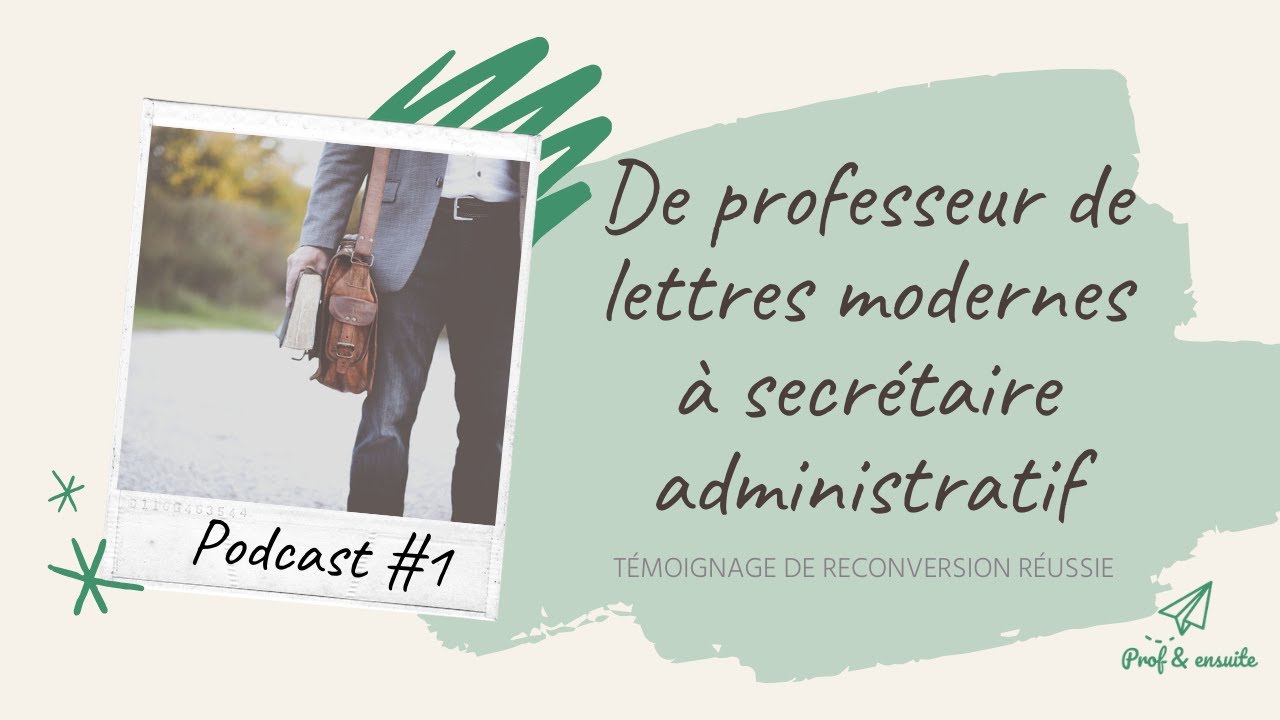 De professeur à secrétaire administratif (témoignage reconversion réussie)