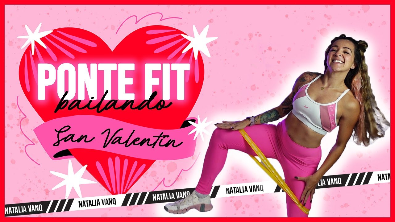 ❤️ PONTE FIT BAILANDO: ESPECIAL SAN VALENTÍN - Zumba FIT Dance Class - Natalia Vanq