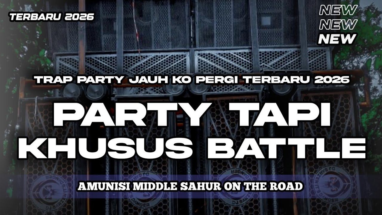 BATTLE - TRAP - PARTY ASEK ASEK JAUH KO PERGI TERBARU 2026 - BASS ATOS TAPI SEDAP -  GLUSER GENK