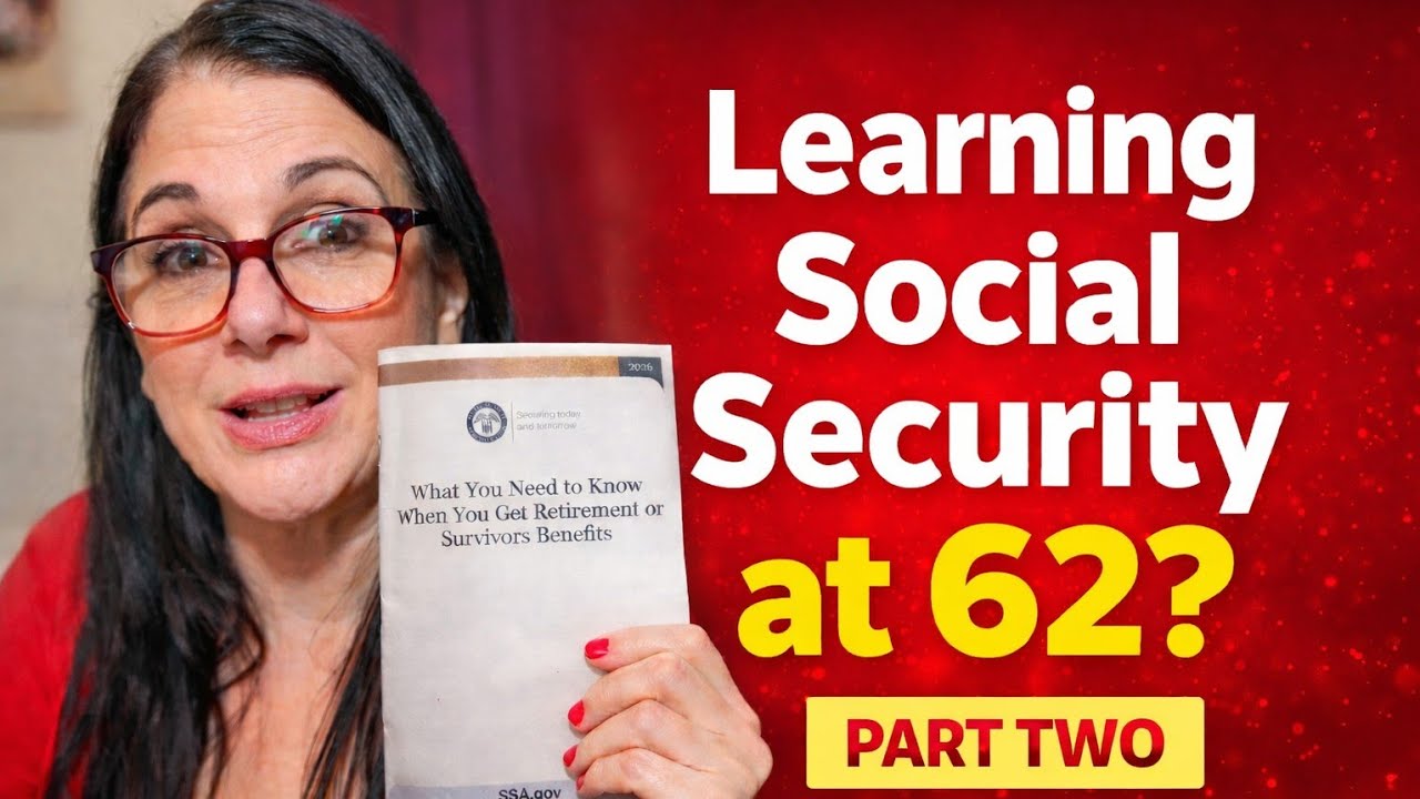 I turned 62… So I Started Learning About Social Security...learn with me