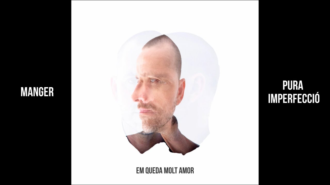 Manger - Pura imperfecció (Àlbum sencer)