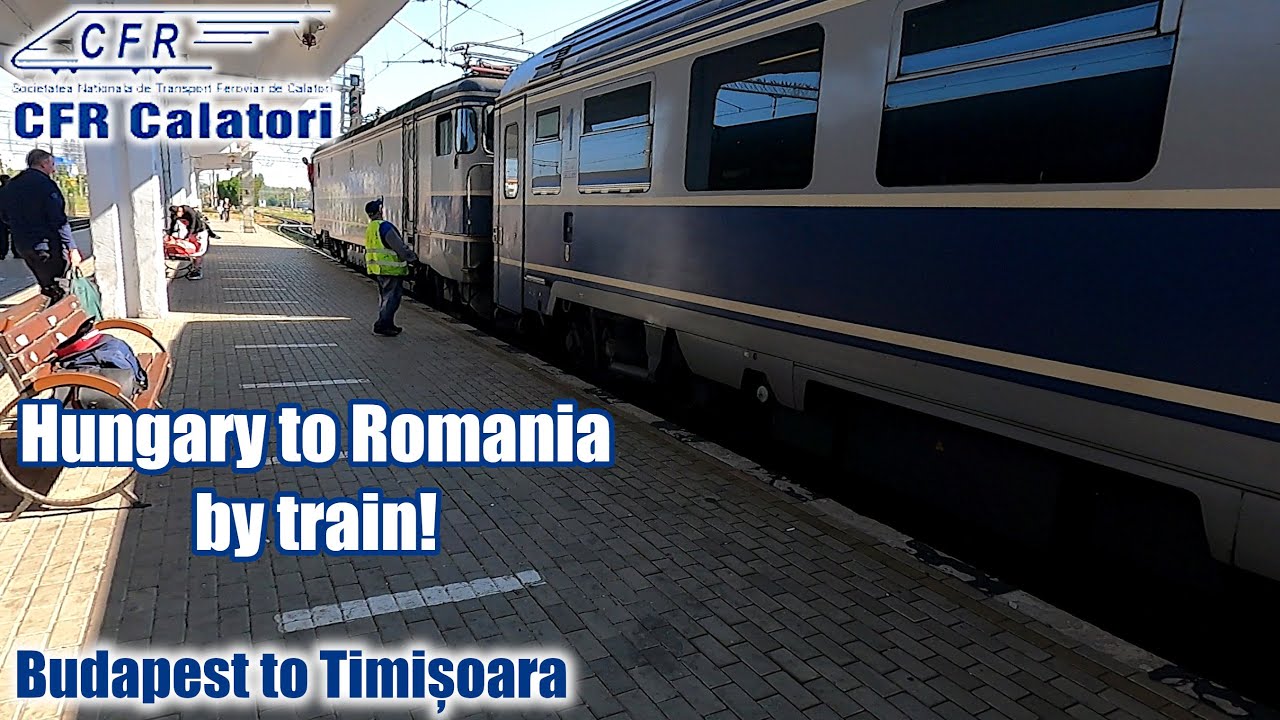 Hungary to Romania by train with CFR Călători!