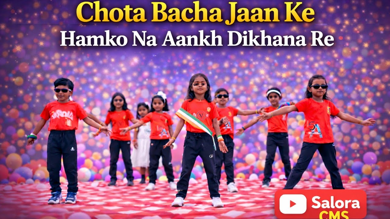 CHOTA BACCHA JAN KE HUMKO NA AANKH DIKHANA RE // 1ST ANNUAL FUNCTION 2025 // SALORA CMS