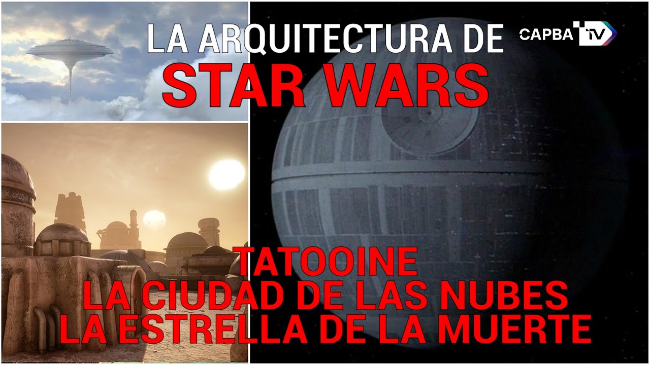 Tatooine, La Ciudad de las Nubes y la Estrella de la Muerte: la arquitectura del Star Wars original