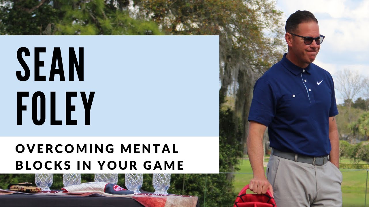 Sean Foley: Overcoming Mental Blocks