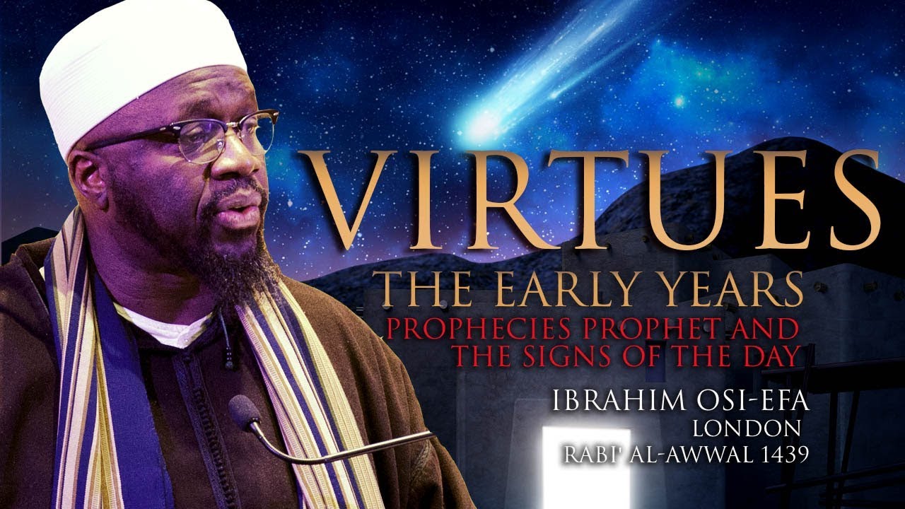 The Early Years - Prophecies Prophet and the Signs of the Day - Shaykh Ibrahim Osi-Efa