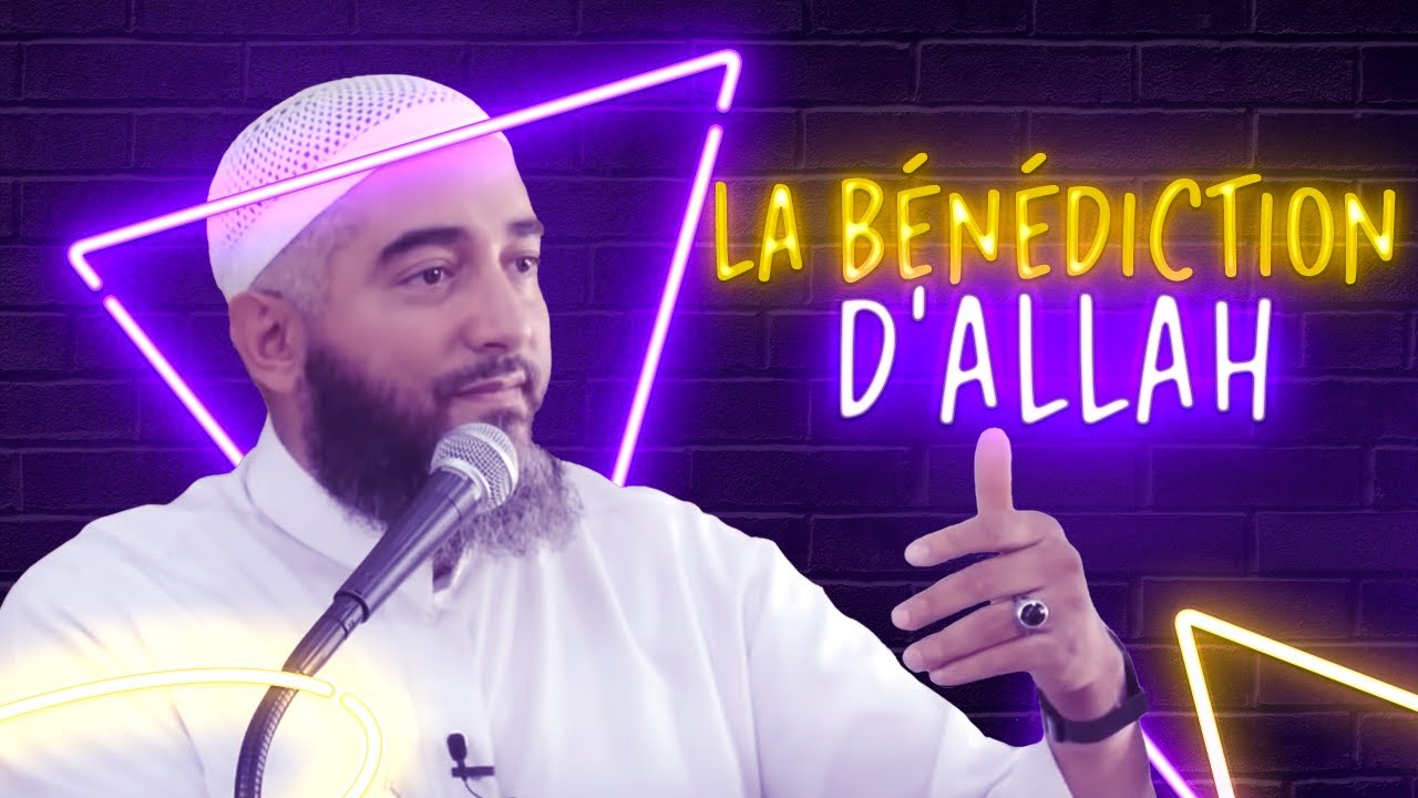 LA BÉNÉDICTION D'ALLAH - NADER ABOU ANAS
