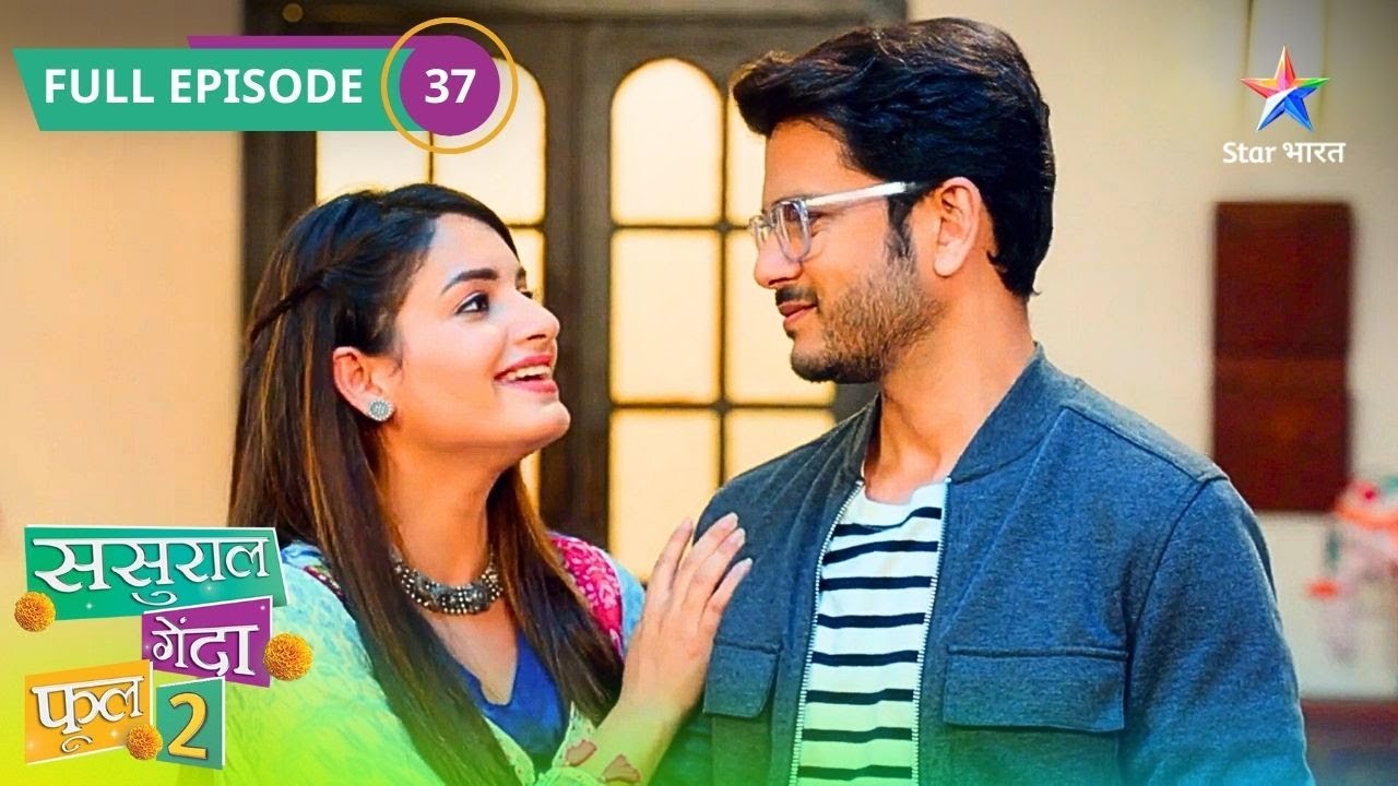 Sasural Genda Phool 2 | Kya Titli Aur Ishaan Ghar Chhodkar Chale Jayenge? FULL EPISODE - 37