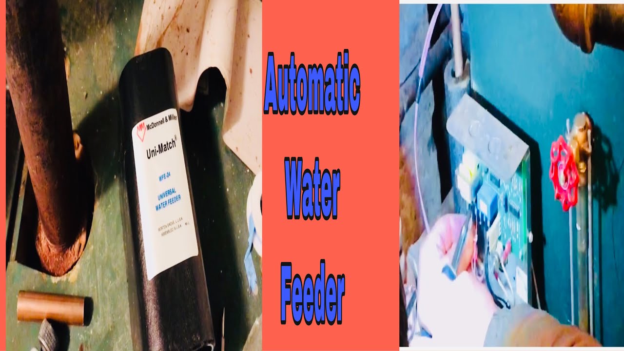 How to install automatic water feeder? Mc Donnell & Miller UniMatch steam Boiler water feeder.