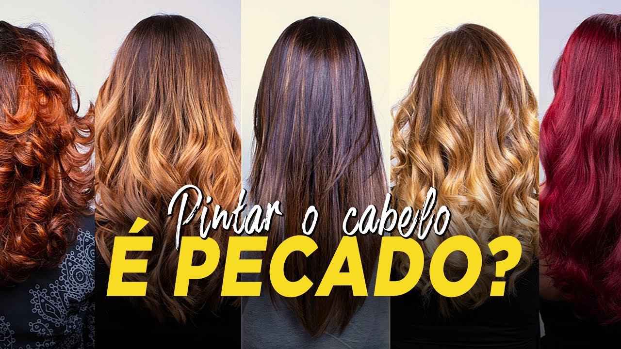 PINTAR O CABELO É PECADO?