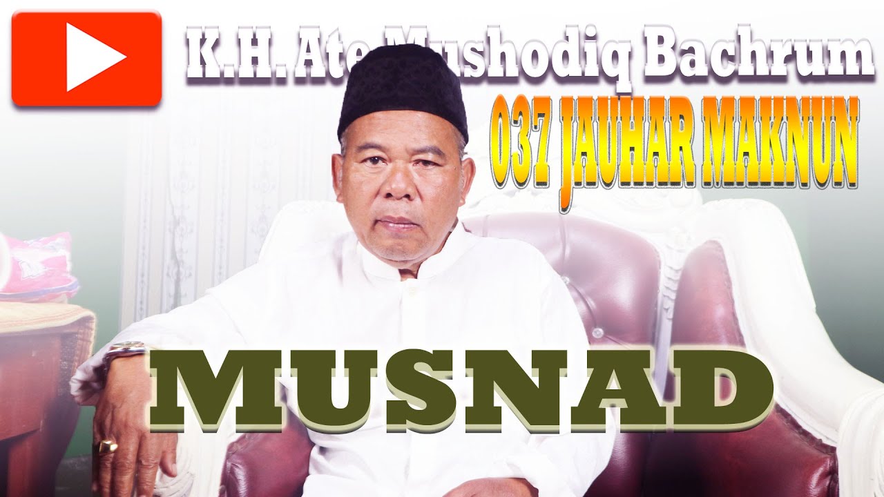 037 JAUHAR MAKNUN MUSNAD