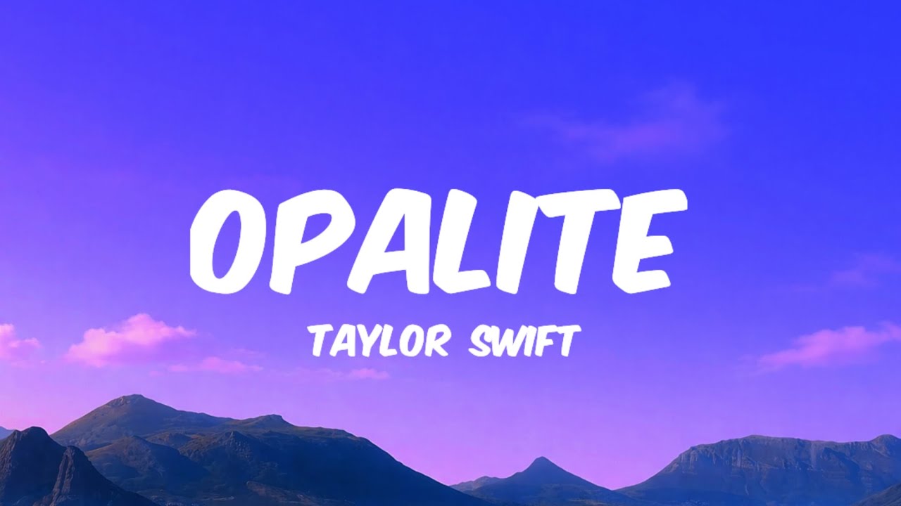 Opalite – Taylor Swift (Lyrics)