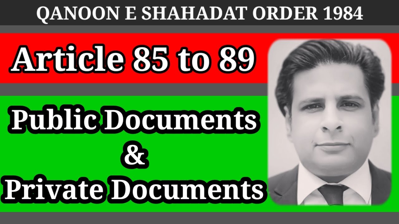 public document | articles 85 to 89 qso 1984| sections 74 to 78 evidence act 1872| private document