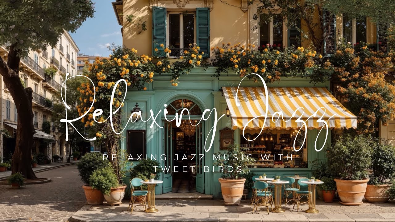 Relaxing Jazz Music With Tweet Birds For Mood Booster In The Morning and Work, Study, Reading music