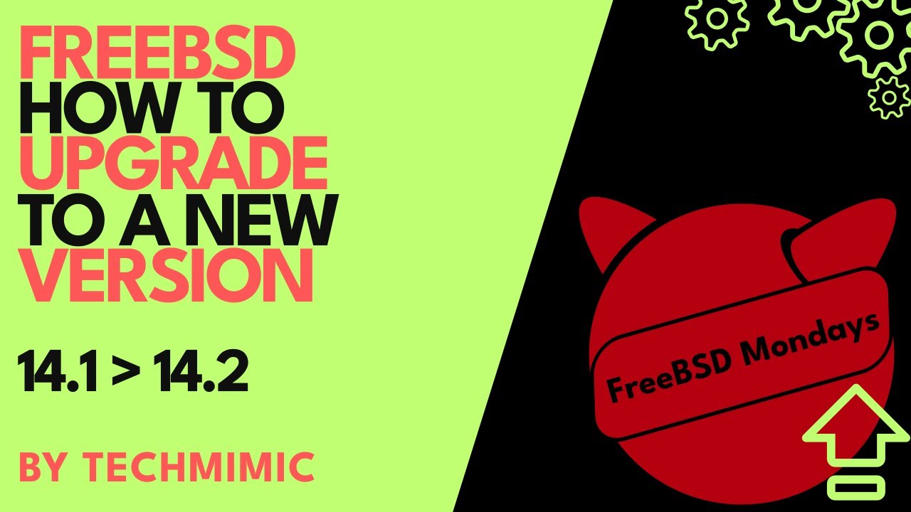How to UPGRADE to a new VERSION in FREEBSD (14.1 to 14.2)