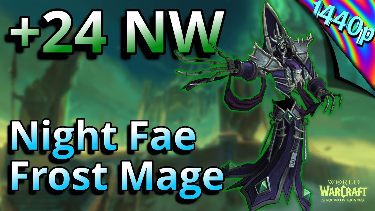 +24 NW Night Fae Frost Mage Gameplay 9.1.5