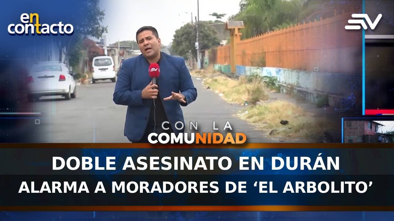 Doble asesinato en Durán alarma a moradores de ‘El Arbolito’ | En Contacto | Ecuavisa