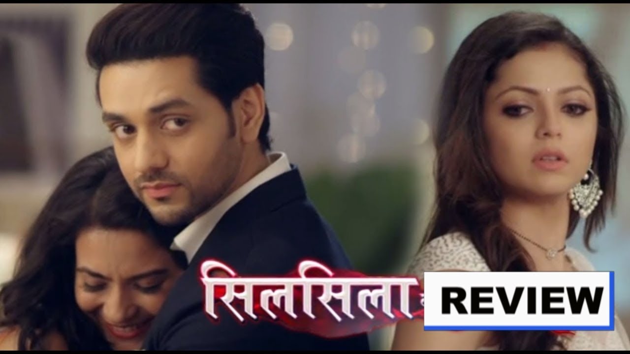 SILSILA || 20 SEP  2018 || Review || Latest Upcoming Twist || All Details Silsila