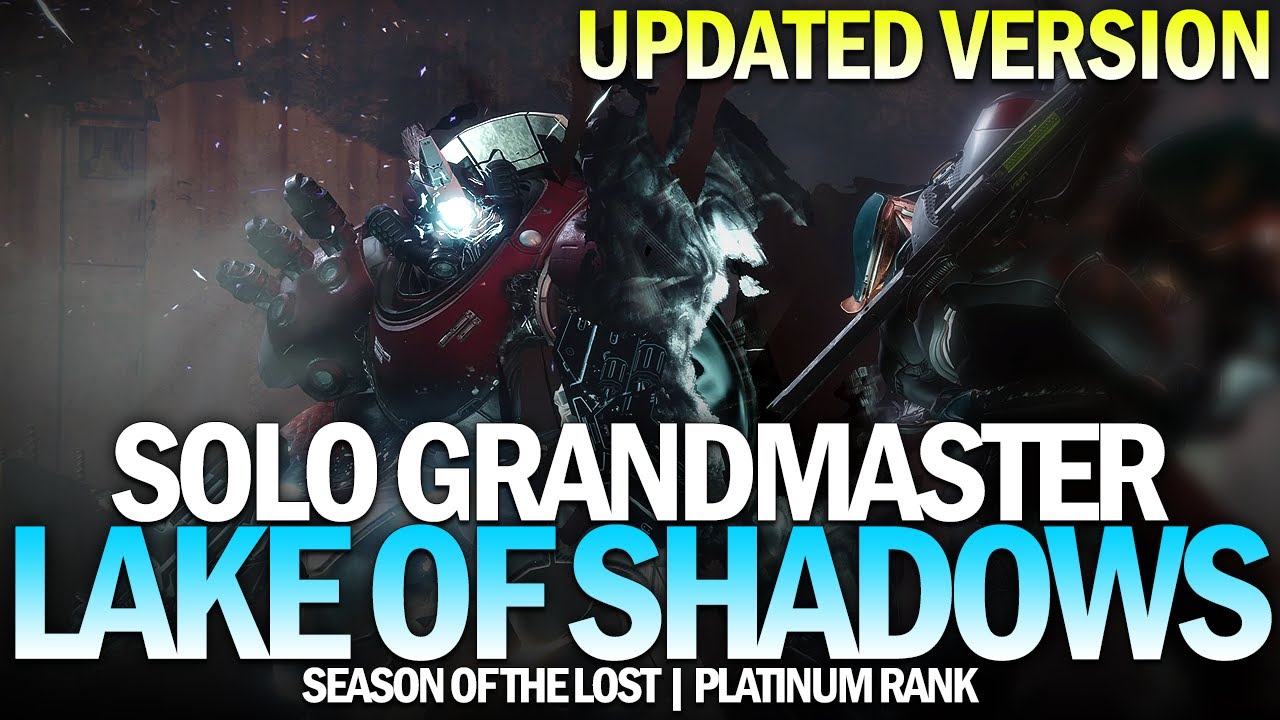 Solo Grandmaster Nightfall Lake of Shadows (Updated Version) [Destiny 2]