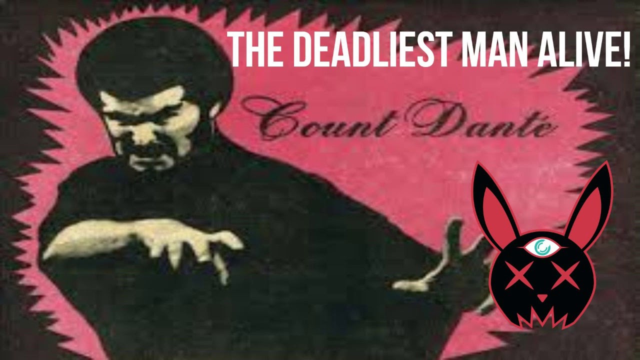 Count Dante: The Man With The Deadly Punch!