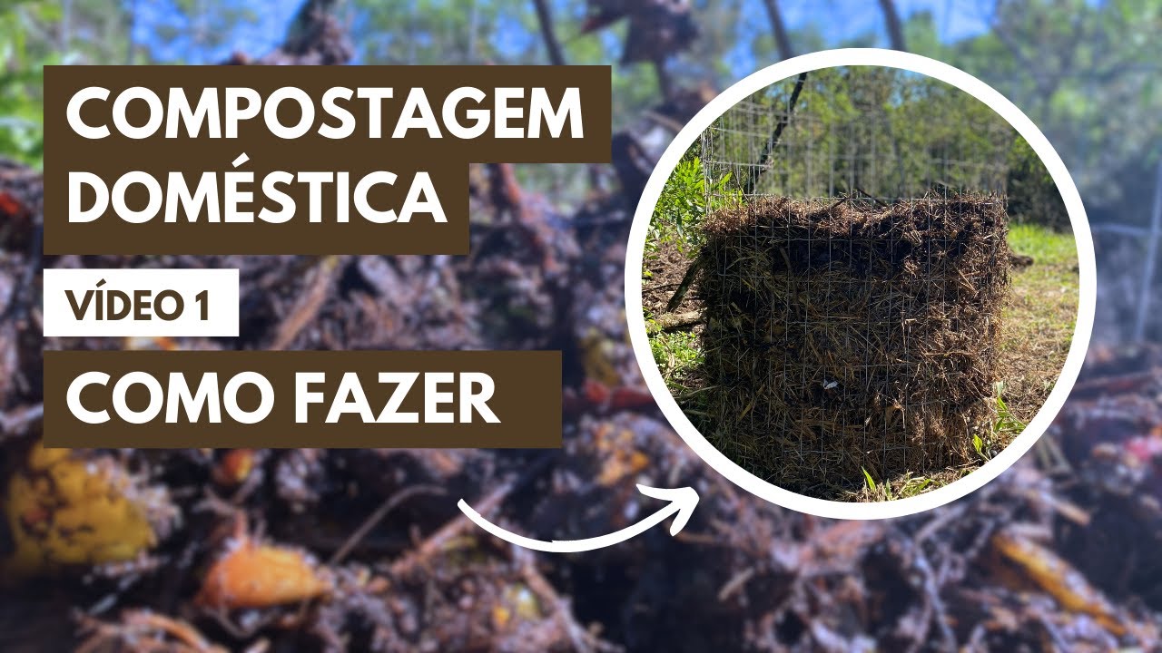 COMPOSTAGEM DOMÉSTICA - VÍDEO 1 - COMO FAZER | Compostagem Terra Orgânica