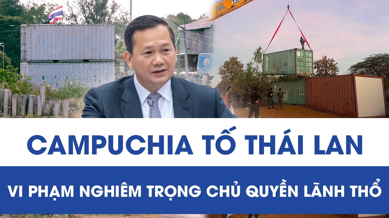 Biên giới Campuchia-Thái Lan dậy sóng: PhnomPenh tố Thái Lan vi phạm nghiêm trọng chủ quyền lãnh thổ