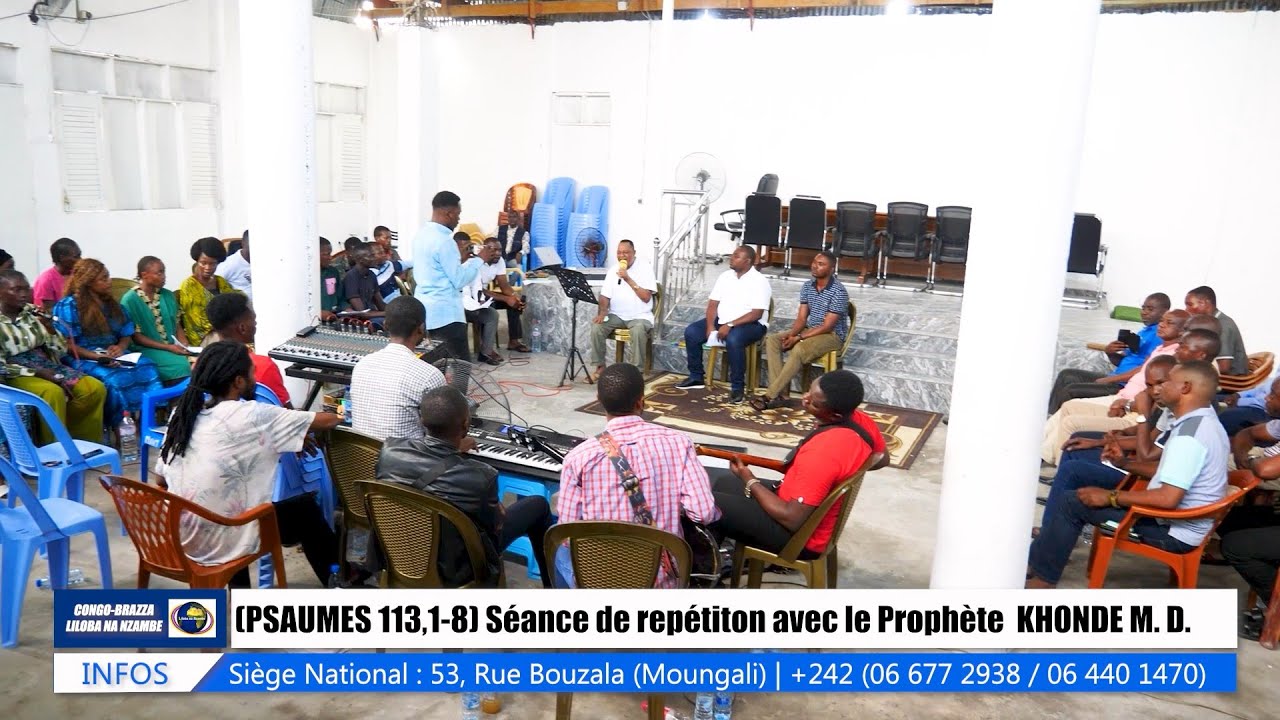 '' Psaumes 113, 1 - 8 '' Séance de Répétition live au siège avec le Prophète KHONDE MPOLO Dominique