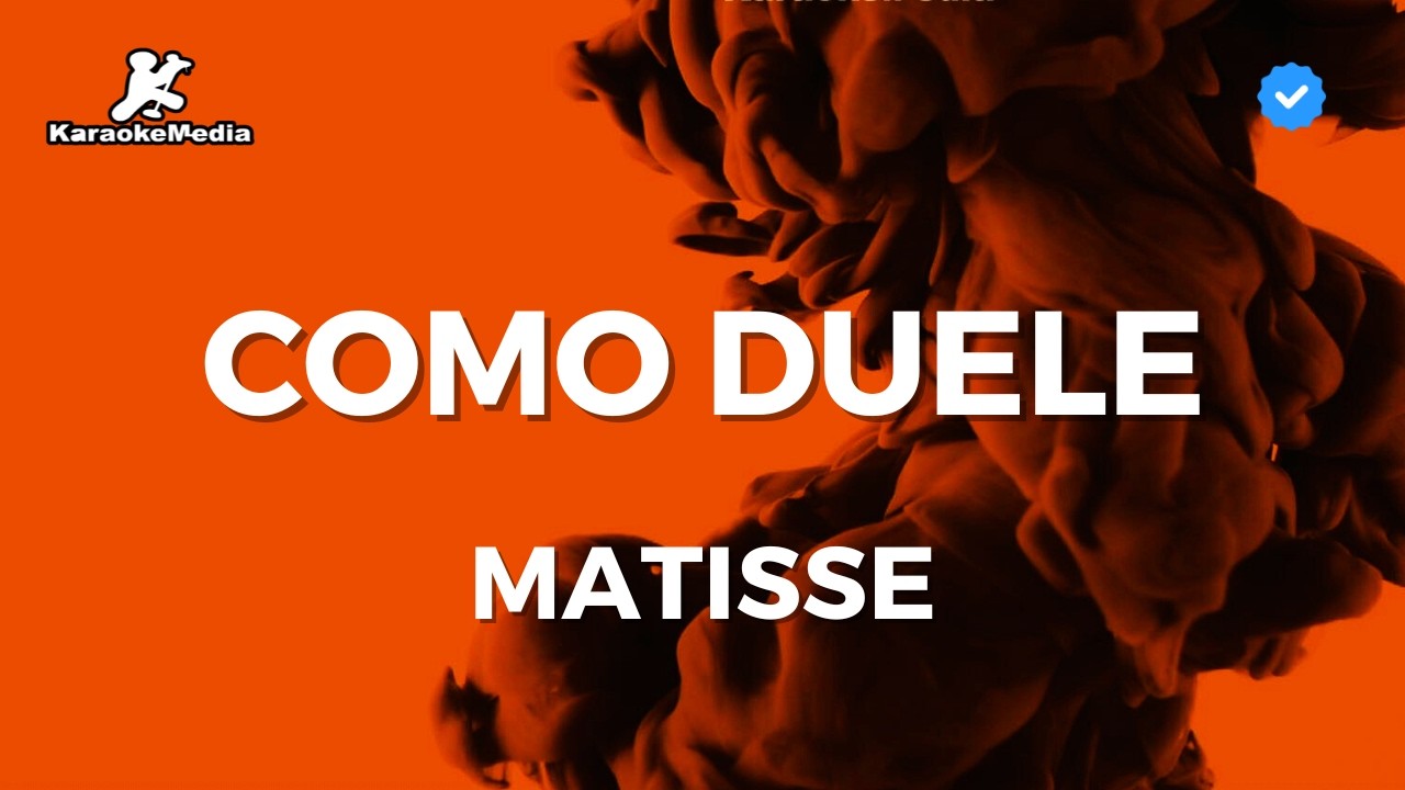 Matisse - Como duele (Karaoke version)