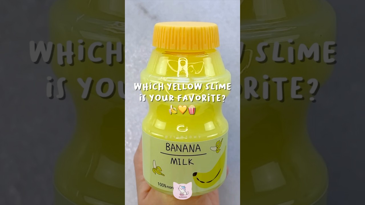Which is your favorite yellow slime? 🍌💛🍿