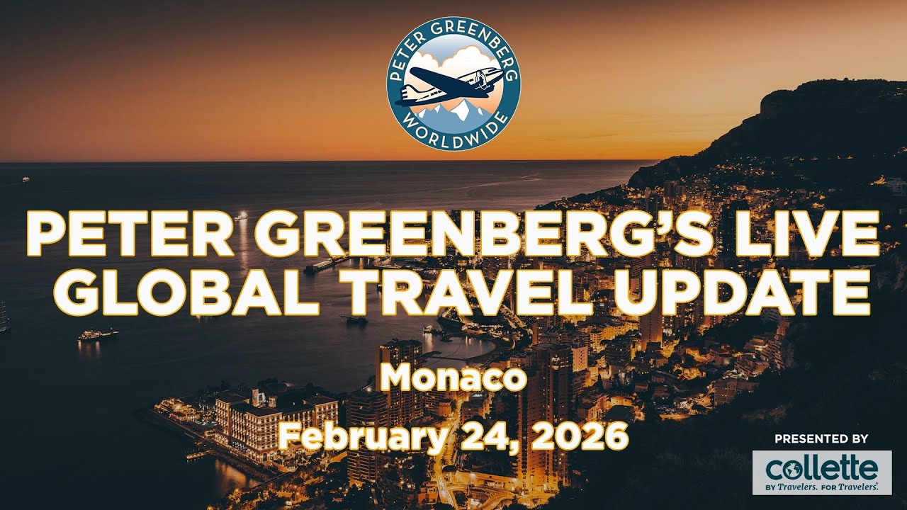 Peter Greenberg's LIVE Global Travel Update - February 24, 2026