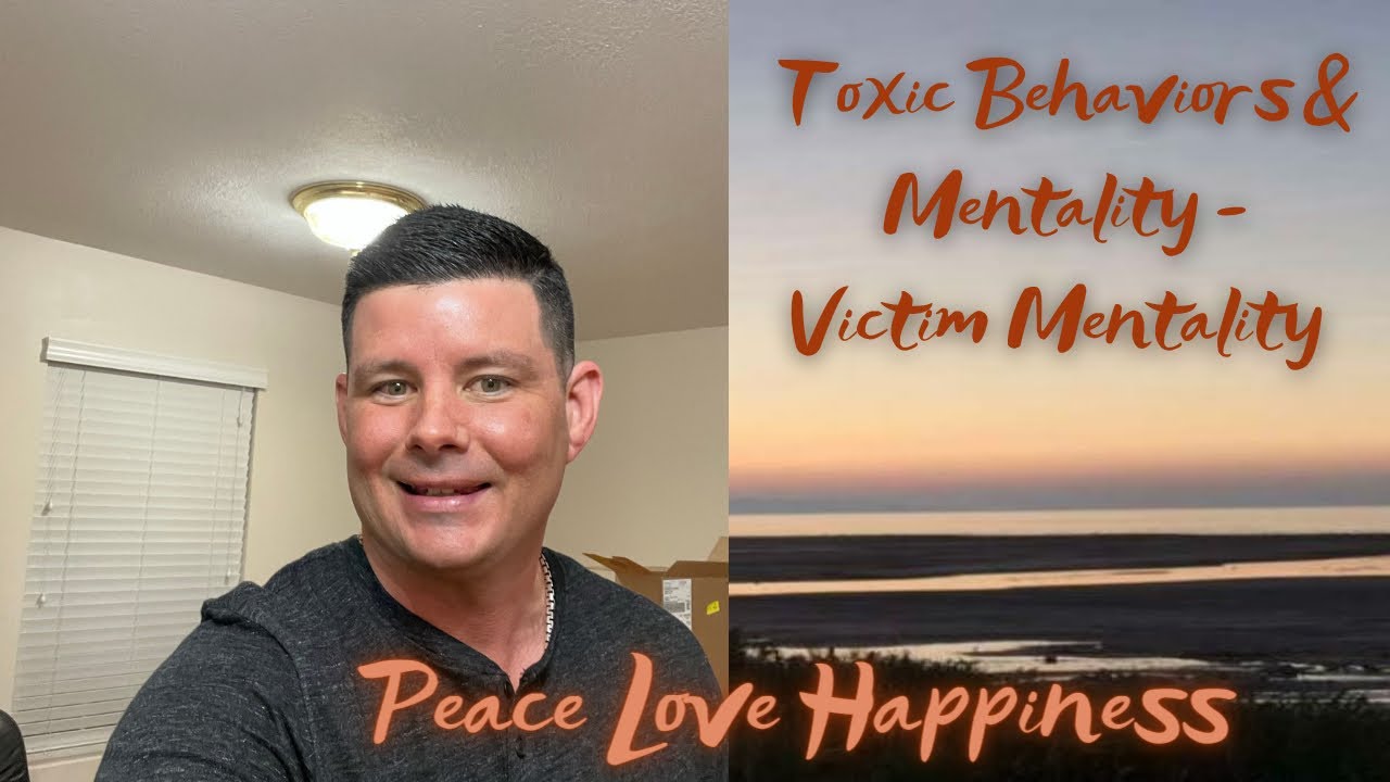 Ep.1 Toxic Behaviors & Mentality - Victim Mentality