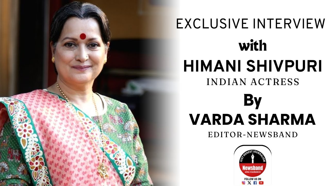 Himani Shivpuri, Veteran Indian actress | Exclusive Interview | Newsband