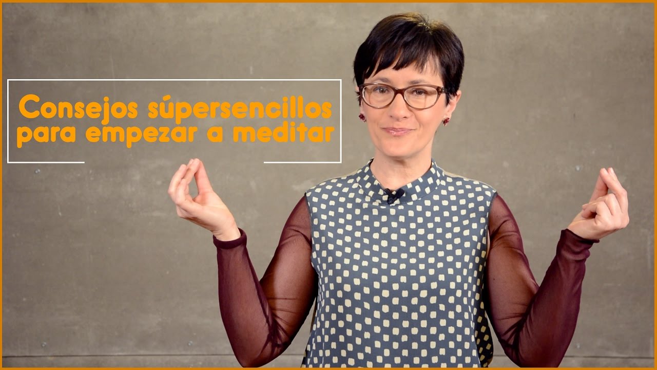 Consejos súpersencillos para empezar a meditar